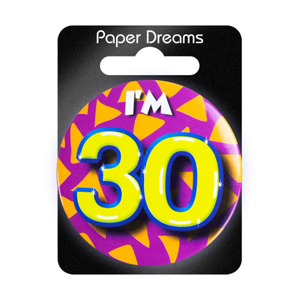 I'm 30 Button 30 Jaar 5,5cm van Paper Dreams koop je bij Partywinkel