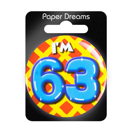I'm 63 Button 63 Jaar 5,5cm van Paper Dreams koop je bij Partywinkel