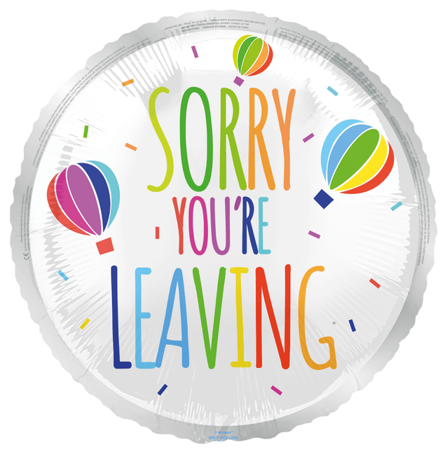 Sorry You'Re Leaving Helium Ballon Gekleurd 45cm van Unique koop je bij Partywinkel